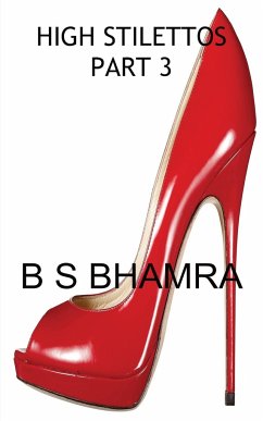 HIGH STILETTOS PART 3 - Bhamra, B S