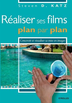 Réaliser ses films plan par plan - Katz, Steven D