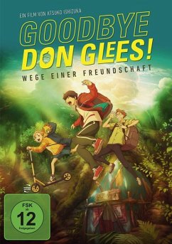 Goodbye,Don Glees! - Wege einer Freundschaft