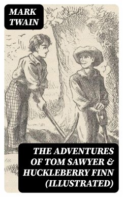 Cover The Adventures of Tom Sawyer & Huckleberry Finn (Illustrated) (eBook, ePUB)