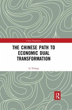 The Chinese Path to Economic Dual Transformation - Yining, Li