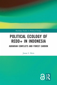 Political Ecology of REDD+ in Indonesia - Hein, Jonas