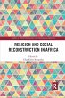Religion and Social Reconstruction in... - Bild 1