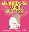 My Unicorn Farts Glitter - Bild 1