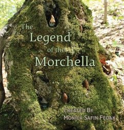 The Legend of the Morchella - Safin Fedak, Monica