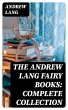 The Andrew Lang Fairy Books: Complete... - Bild 1