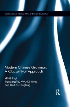 Modern Chinese Grammar - A Clause-Pivot Approach - Xing, Fuyi