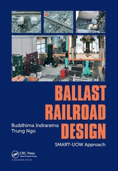Ballast Railroad Design: Smart-Uow Approach - Indraratna, Buddhima; Ngo, Trung