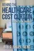 Behind the Healthcare Cost Curtain: there is an answer