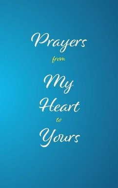 Prayers from My Heart to Yours - Chester, M Ed Keysha