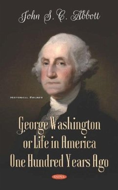 Cover George Washington or Life in America One Hundred Years Ago