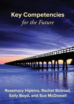 Key Competencies for the Future - Hipkins, Rosemary; Bolstad, Rachel; Boyd, Sally