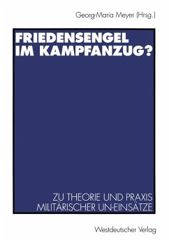 Friedensengel im Kampfanzug? Zu Theorie und Praxis militärischer UN-Einsätze