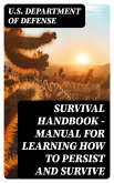 Survival Handbook - Manual for Learning How to Persist and Survive (eBook, ePUB)