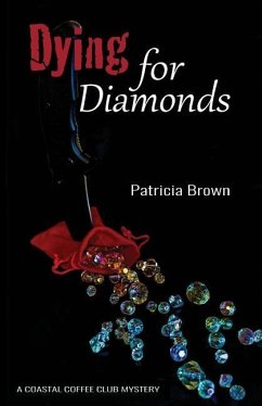 Dying for Diamonds - Brown, Patricia