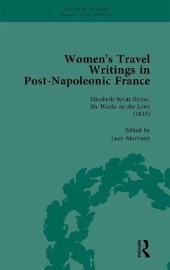 Women's Travel Writings in Post-Napoleonic France, Part I Vol 3 - Bending, Stephen; Bygrave, Stephen; Morrison, Lucy
