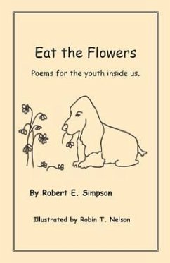 Eat the Flowers: Poems for the youth inside us - Simpson, Robert