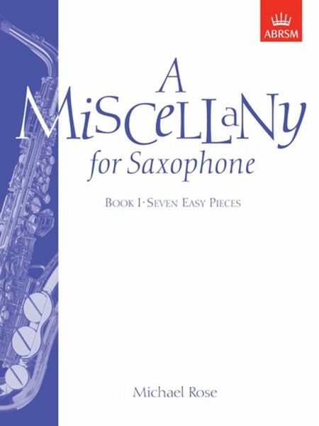 A miscellany for saxophone vol.1 for saxophone and piano A miscellany for saxophone vol.1 for saxophone and piano