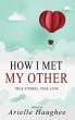 How I Met My Other, True Stories, True... - Bild 1