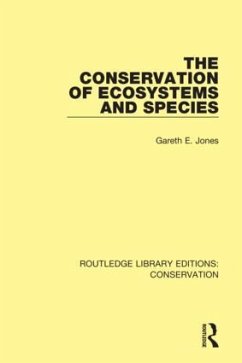The Conservation of Ecosystems and Species - Jones, Gareth E