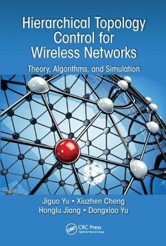 Hierarchical Topology Control for Wireless Networks - Yu, Jiguo; Xiuzhen, Cheng; Honglu, Jiang