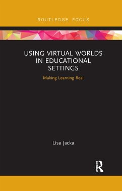 Using Virtual Worlds in Educational Settings - Jacka, Lisa