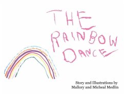 The Rainbow Dance - Medlin, Mallory; Medlin, Micheal