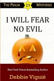 I Will Fear No Evil