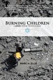 Burning Children - A Jewish View of the War in Gaza Burning Children - A Jewish View of the War in Gaza