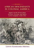 African Descendants in Colonial America: Impact on the Preservation of Peace, Security, and Safety in New England: 1638-1783