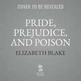 Pride, Prejudice, and Poison: A Jane Austen Society Mystery