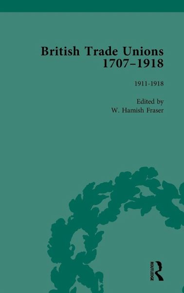 British Trade Unions, 1707-1918, Part II, Volume 8 British Trade Unions, 1707-1918, Part II, Volume 8