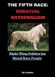 The Fifth Race: Biracial Nationalism - Bild 1