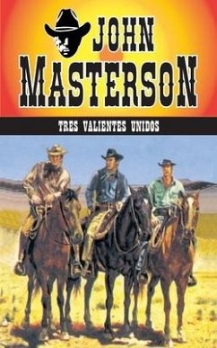 Tres valientes unidos - Masterson, John