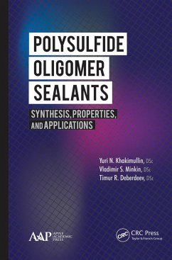 Polysulfide Oligomer Sealants - Khakimullin, Yuri N; Minkin, Vladimir S; Deberdeev, Timur R