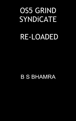 OS5 GRIND SYNDiCATE PART TWO RE-LOADED - Bhamra, Benjamin Benson Singh