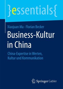 Business-Kultur in China China-Expertise in Werten, Kultur und Kommunikation
