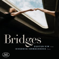 Bridges-Stücke Für Viola & Klavier - Kim,Suhyun/Iermachkova,Ievgeniia