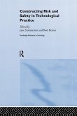 Constructing Risk and Safety in Technological Practice Constructing Risk and Safety in Technological Practice