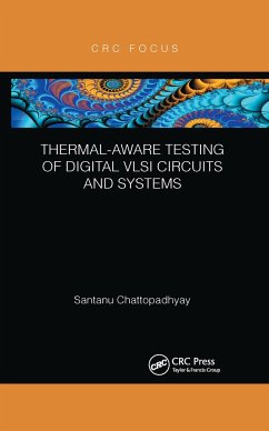 Thermal-Aware Testing of Digital VLSI Circuits and Systems - Chattopadhyay, Santanu