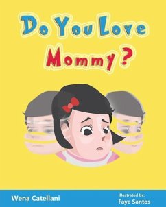 Do You Love Mommy? - Catellani, Wena