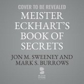 Meister Eckhart's Book of Secrets: Meditations on Letting Go and Finding True Freedom