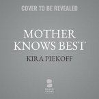 Mother Knows Best: A Novel of Suspense