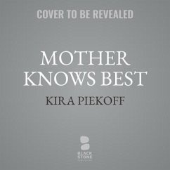 Mother Knows Best: A Novel of Suspense - Peikoff, Kira