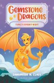 Gemstone Dragons 3: Topaz's Spooky Night (eBook, ePUB) Gemstone Dragons 3: Topaz's Spooky Night (eBook, ePUB)