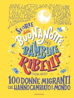 Cover Storie della buonanotte per bambine ribelli. 100 donne migranti che hanno cambiato il mondo