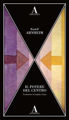 Il potere del centro - Arnheim, Rudolf