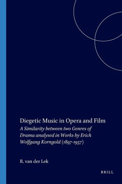 Diegetic Music in Opera and Film - Lek, Robbert van der Diegetic Music in Opera and Film - Lek, Robbert van der