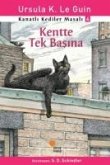 Kanatli Kediler Masali 4 - Kentte Tek Basina