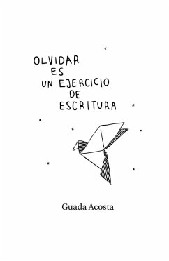 Cover Olvidar es un ejercicio de escritura (eBook, ePUB)